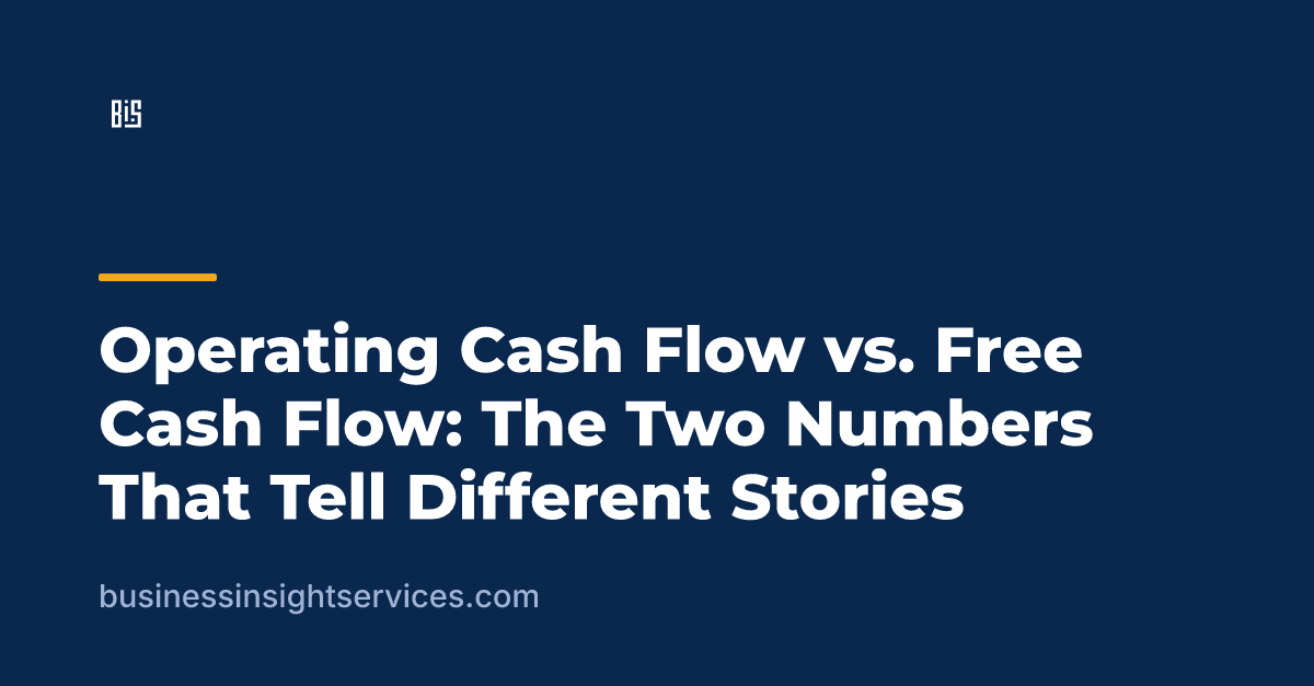 Operating Cash Flow vs. Free Cash Flow: The Two Numbers That Tell Different Stories