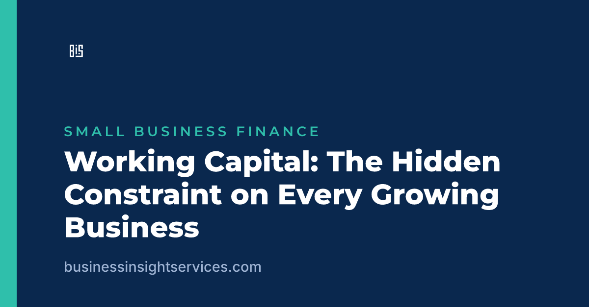 Working Capital: The Hidden Constraint on Every Growing Business
