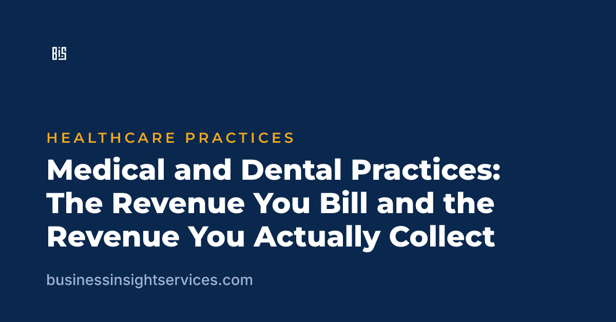 Medical and Dental Practices: The Revenue You Bill and the Revenue You Actually Collect