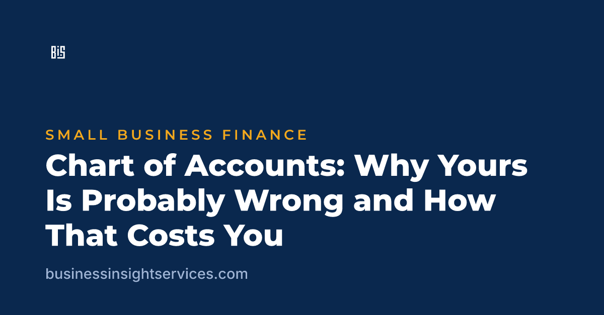 Chart of Accounts: Why Yours Is Probably Wrong and How That Costs You